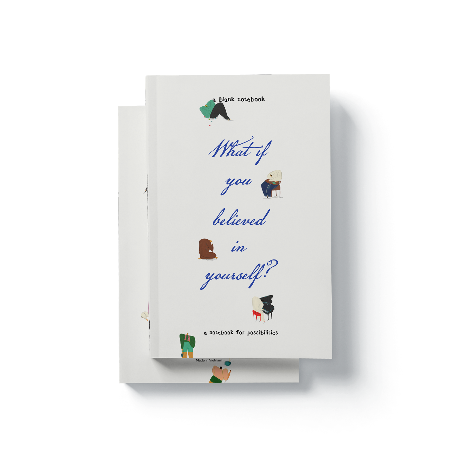 A BLANK NOTEBOOK—What if you believed in yourself?