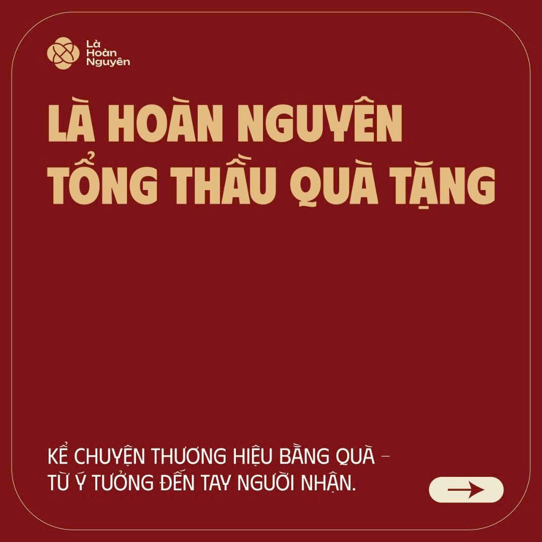 LÀ HOÀN NGUYÊN – TỔNG THẦU QUÀ TẶNG