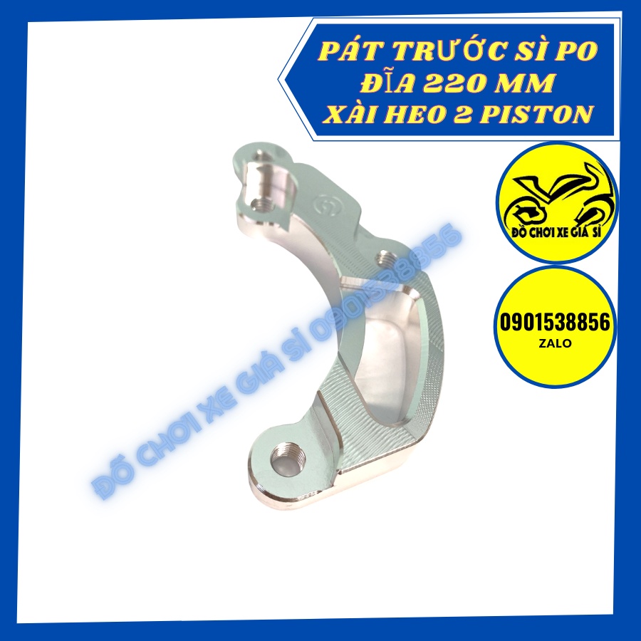 Pát trước Sì Po đĩa 220mm xài heo 2 piston đối xứng Nissin,Adelin,Fando