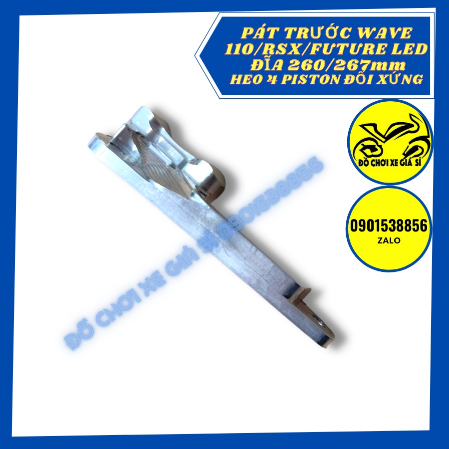 Pát trước Wave S100/rsx/Future Led đĩa 260/267mm xài heo 4 Pison đối xứng lỗ trụ 6 và 8
