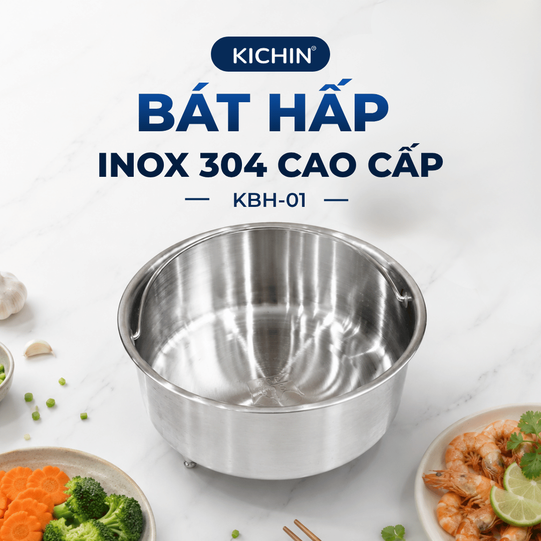 Bát hấp cao cấp thương hiệu KICHIN Inox 304 KBH-01