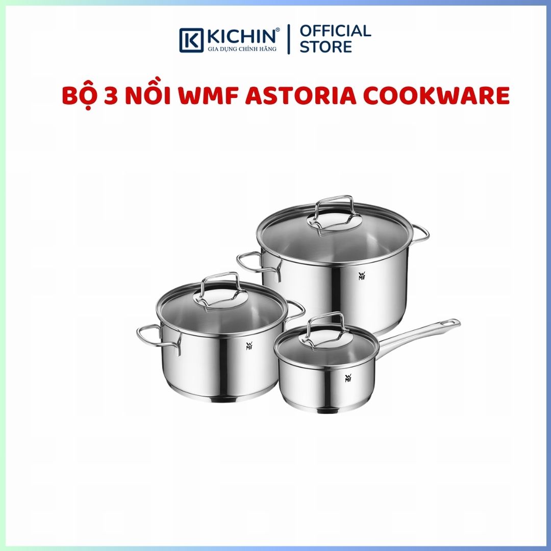 Bộ 3 nồi WMF ASTORIA COOKWARE thương hiệu Đức thép không gỉ Cromargan® 18/10