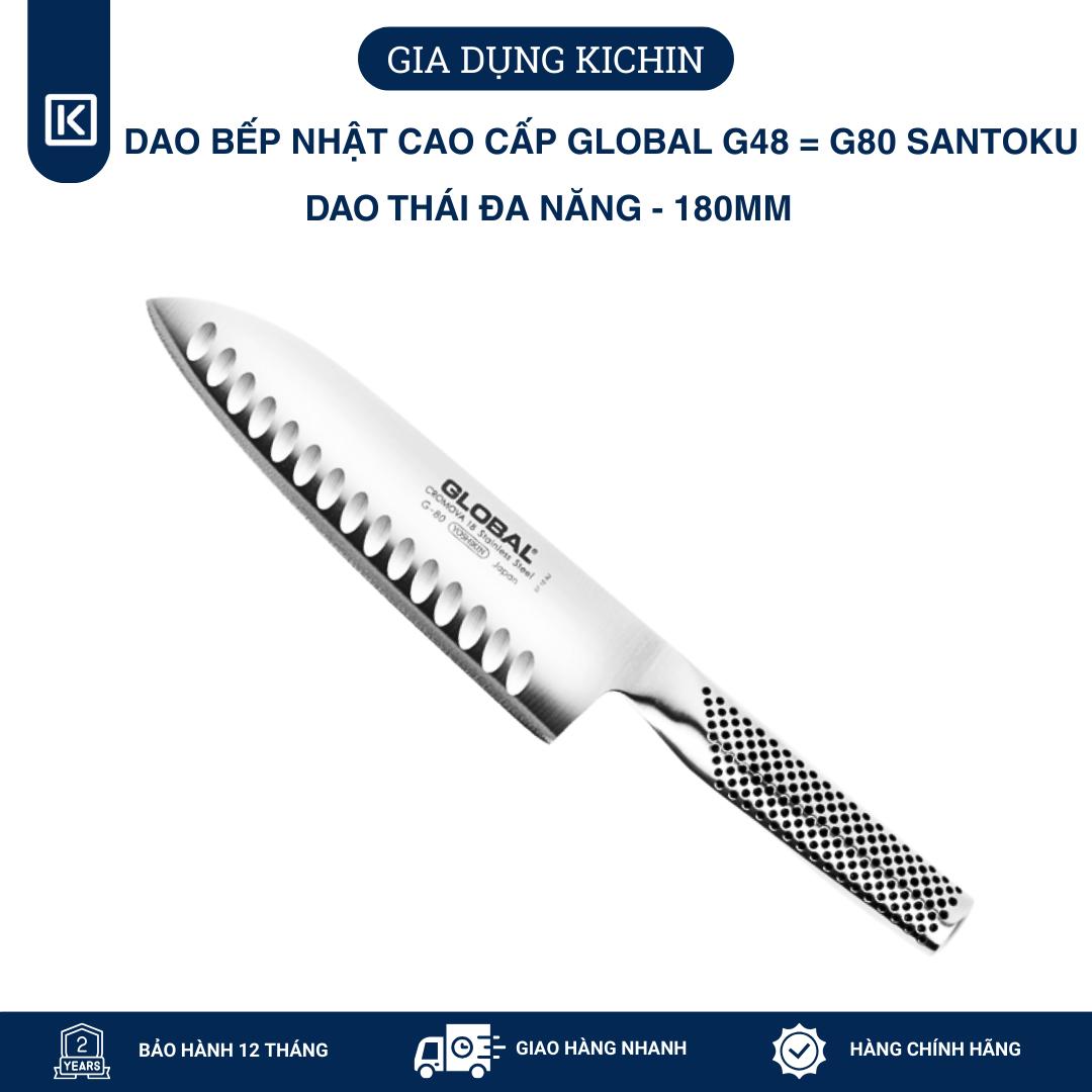 Dao bếp Nhật cao cấp Global G48 = G80 Santoku - Dao thái đa năng(180mm)