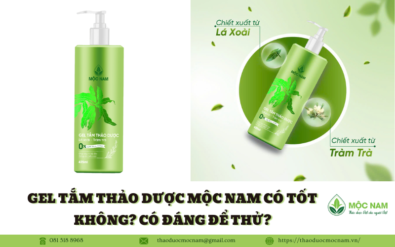 Gel tắm thảo dược Mộc Nam có tốt không? Có đáng để thử?