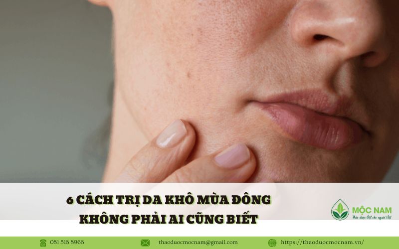 6 Cách trị da khô mùa Đông không phải ai cũng biết 