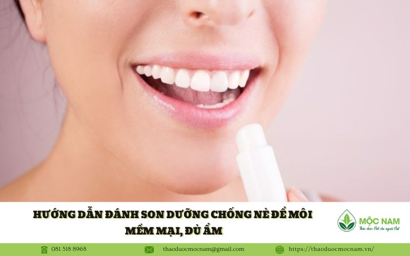 Hướng dẫn đánh son dưỡng chống nẻ để môi mềm mại, đủ ẩm