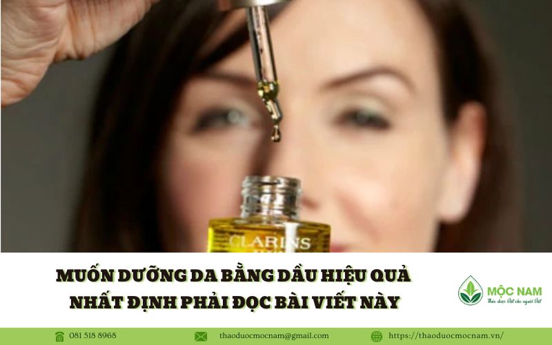 Muốn dưỡng da bằng dầu hiệu quả nhất định phải đọc bài viết này
