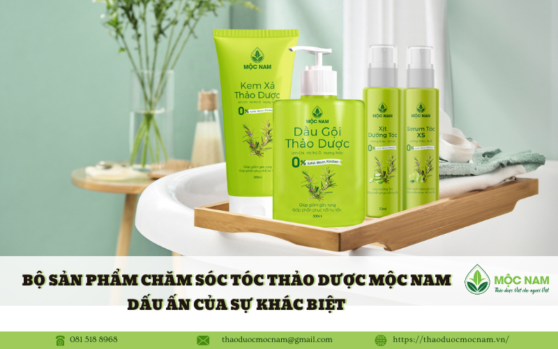 Bộ sản phẩm chăm sóc tóc thảo dược Mộc Nam - Dấu ấn của sự khác biệt