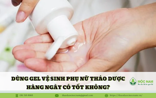 Dùng bọt vệ sinh phụ nữ thảo dược hàng ngày có tốt không?