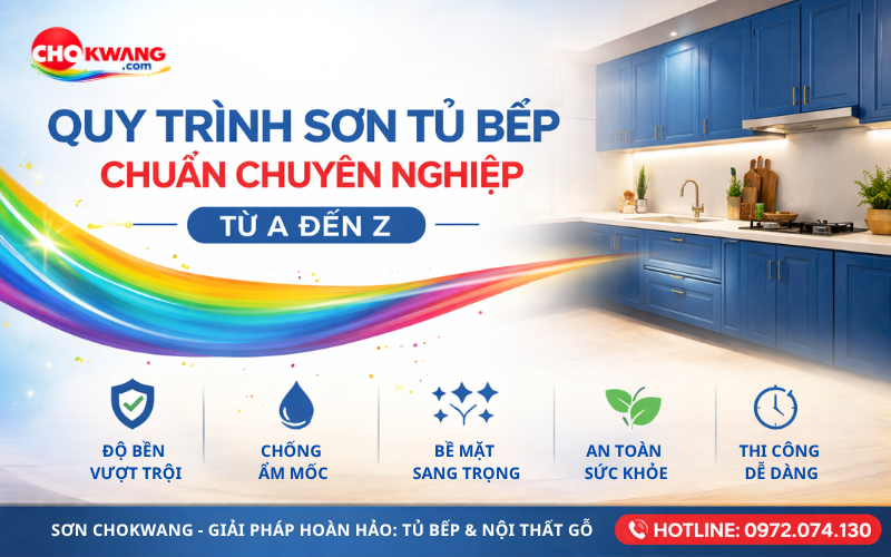 Quy Trình Sơn Tủ Bếp Chuẩn Chuyên Nghiệp 2026, từ A đến Z