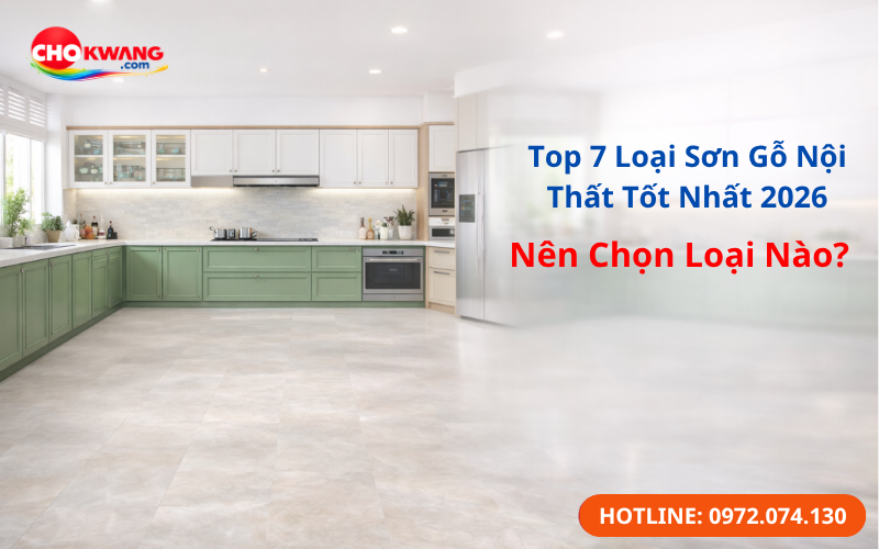 Top 7 Loại Sơn Gỗ Nội Thất Tốt Nhất 2026 – Nên Chọn Loại Nào?