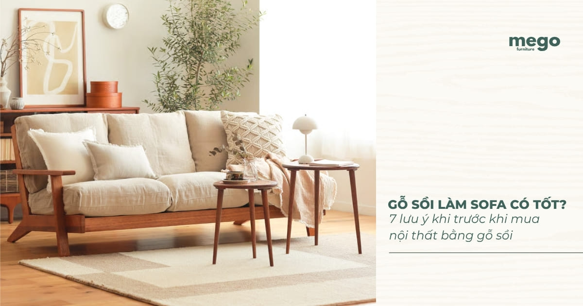 Gỗ sồi làm sofa có tốt không? Những điều nên biết trước khi mua