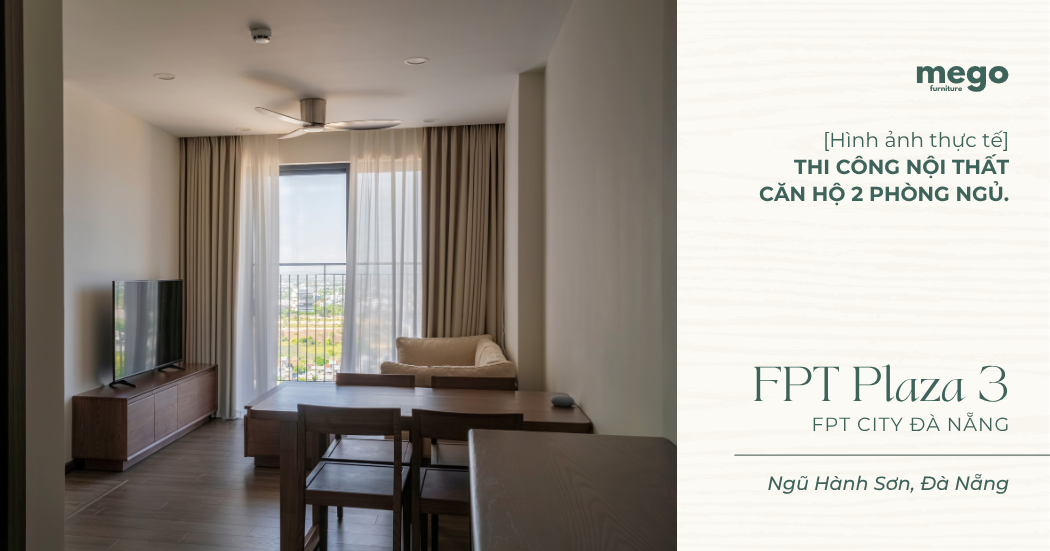 Mego Hoàn Thiện Thi Công Nội Thất Căn Hộ FPT Plaza 3 (2 PN) Chuẩn Gu Tối Giản