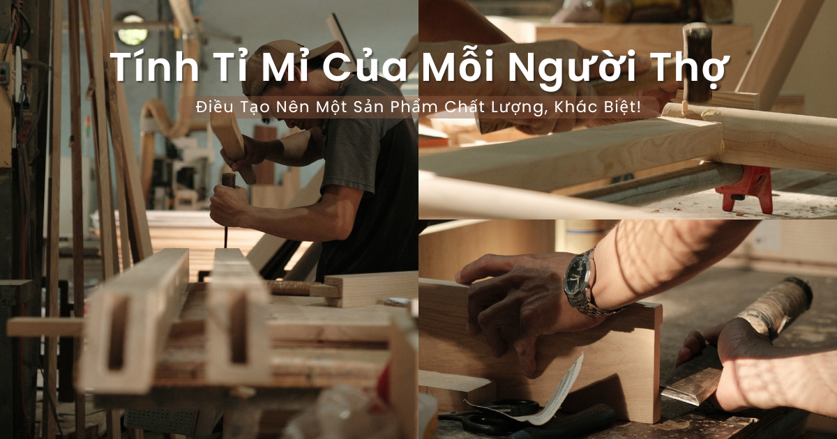 Tính Tỉ Mỉ Của Người Thợ: Điều Tạo Nên Những Sản Phẩm Chất Lượng, Khác Biệt Tại Mego