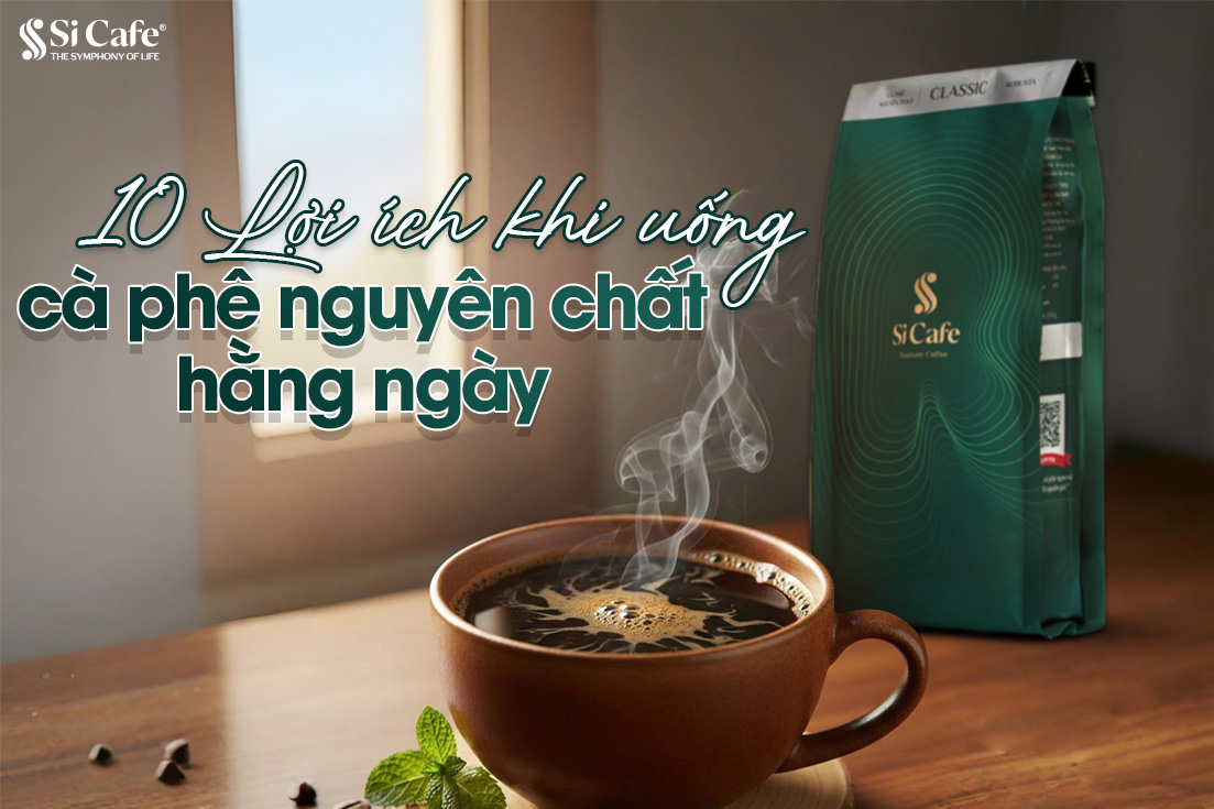 Lợi ích khi uống cà phê nguyên chất mỗi ngày
