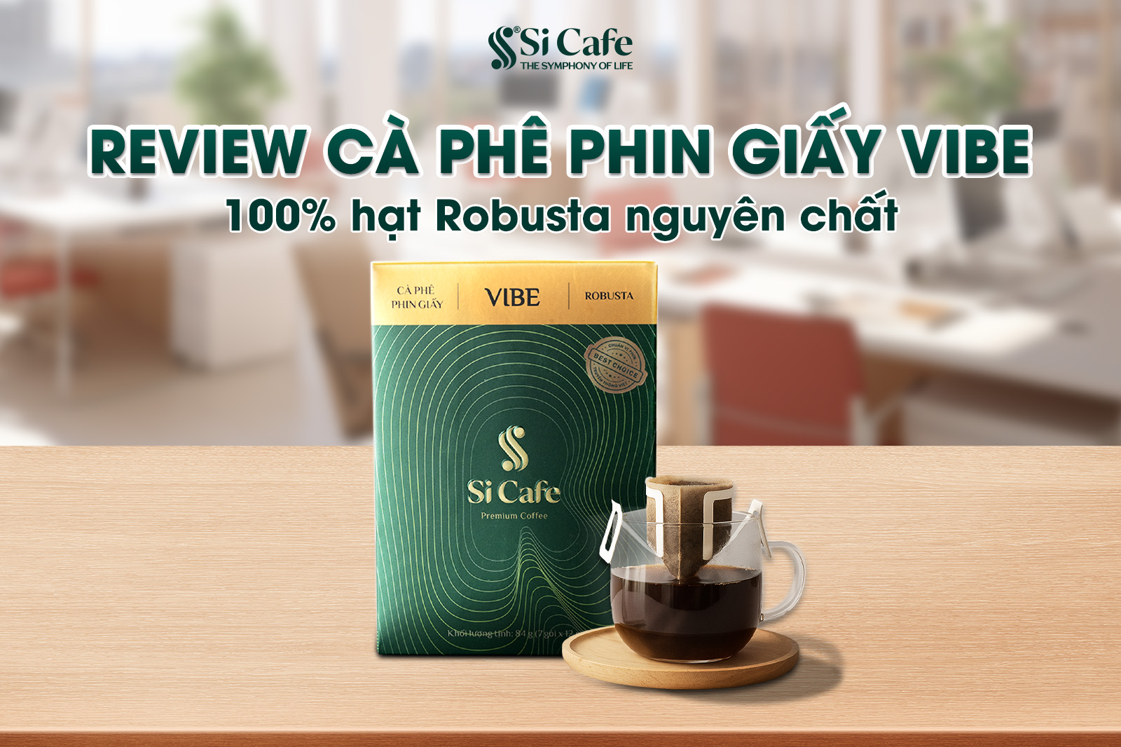 Review cà phê phin giấy VIBE Si Cafe 100% Robusta