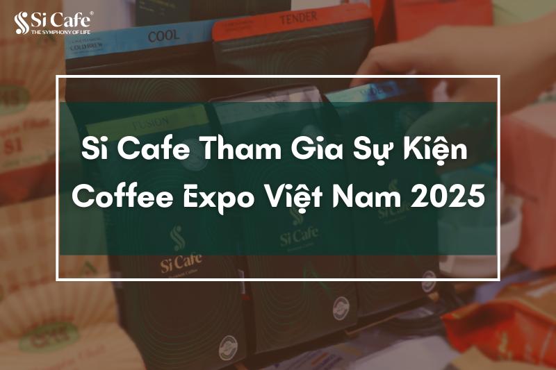 Si Cafe Tham Gia Sự Kiện Coffee Expo Việt Nam 2025