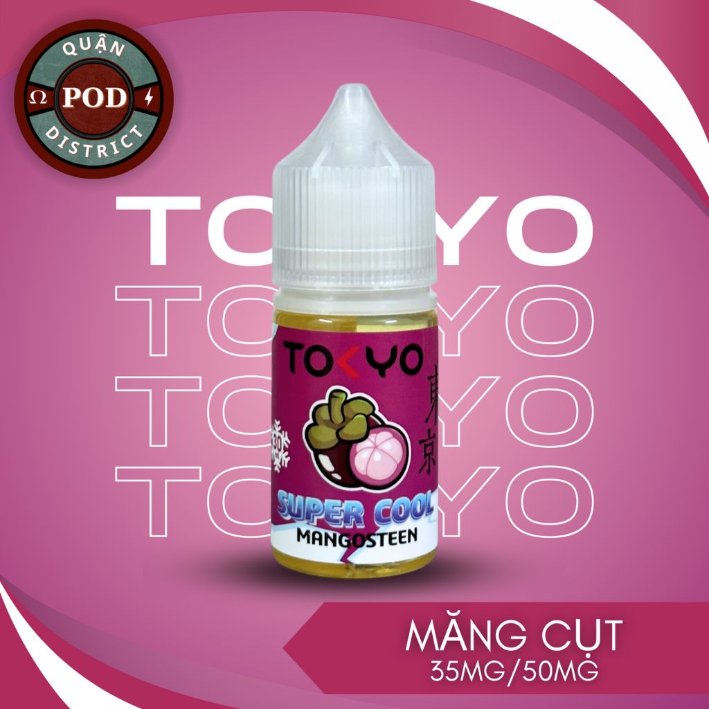 Tokyo Super Cool Măng Cụt