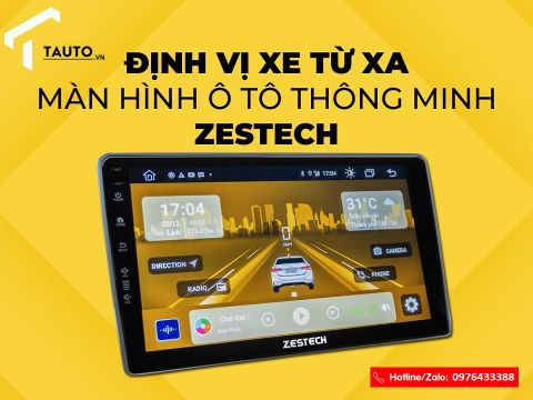 Hướng dẫn cài đặt định vị màn hình Zestech từ xa mới nhất 2022!