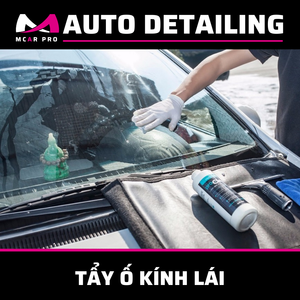 Vệ Sinh Tẩy Ố Kính Lái