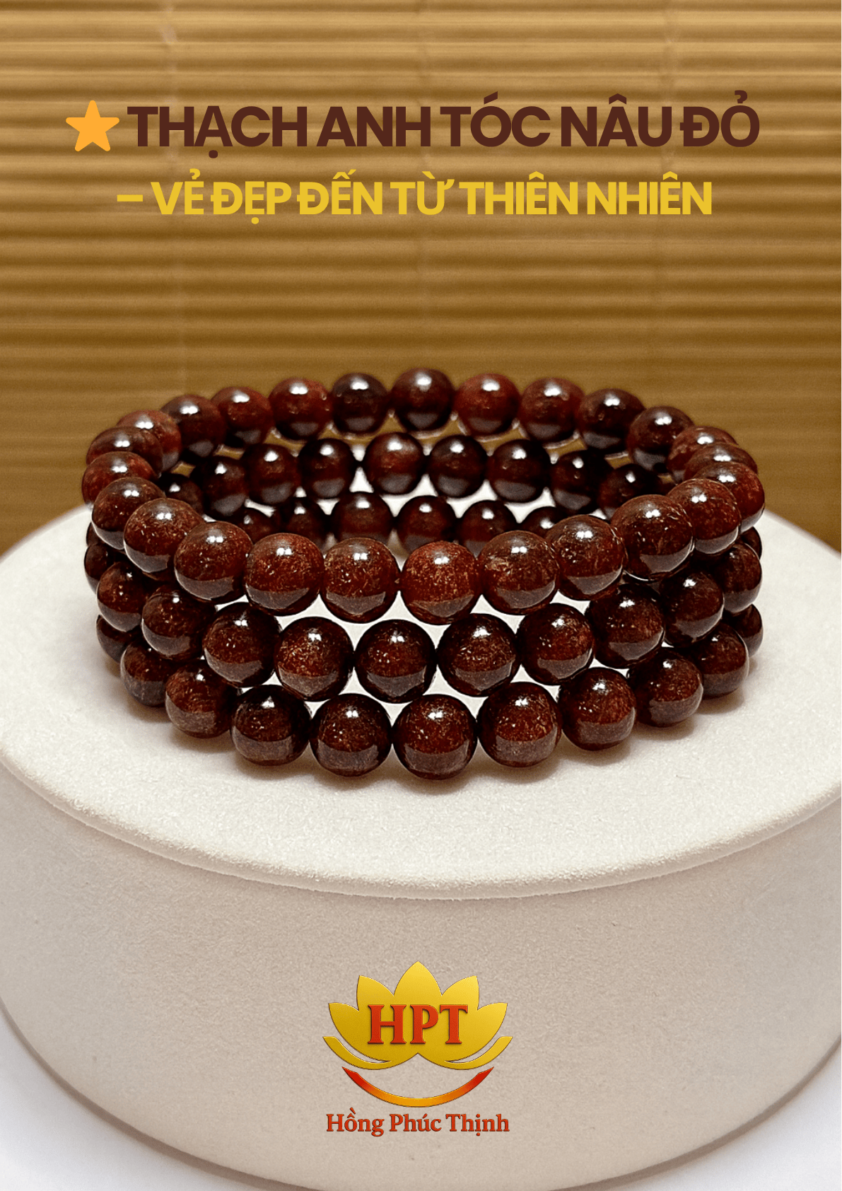 ⭐ TÌM HIỂU THẠCH ANH TÓC NÂU ĐỎ – VẺ ĐẸP ĐẾN TỪ THIÊN NHIÊN HÀNG TRIỆU NĂM