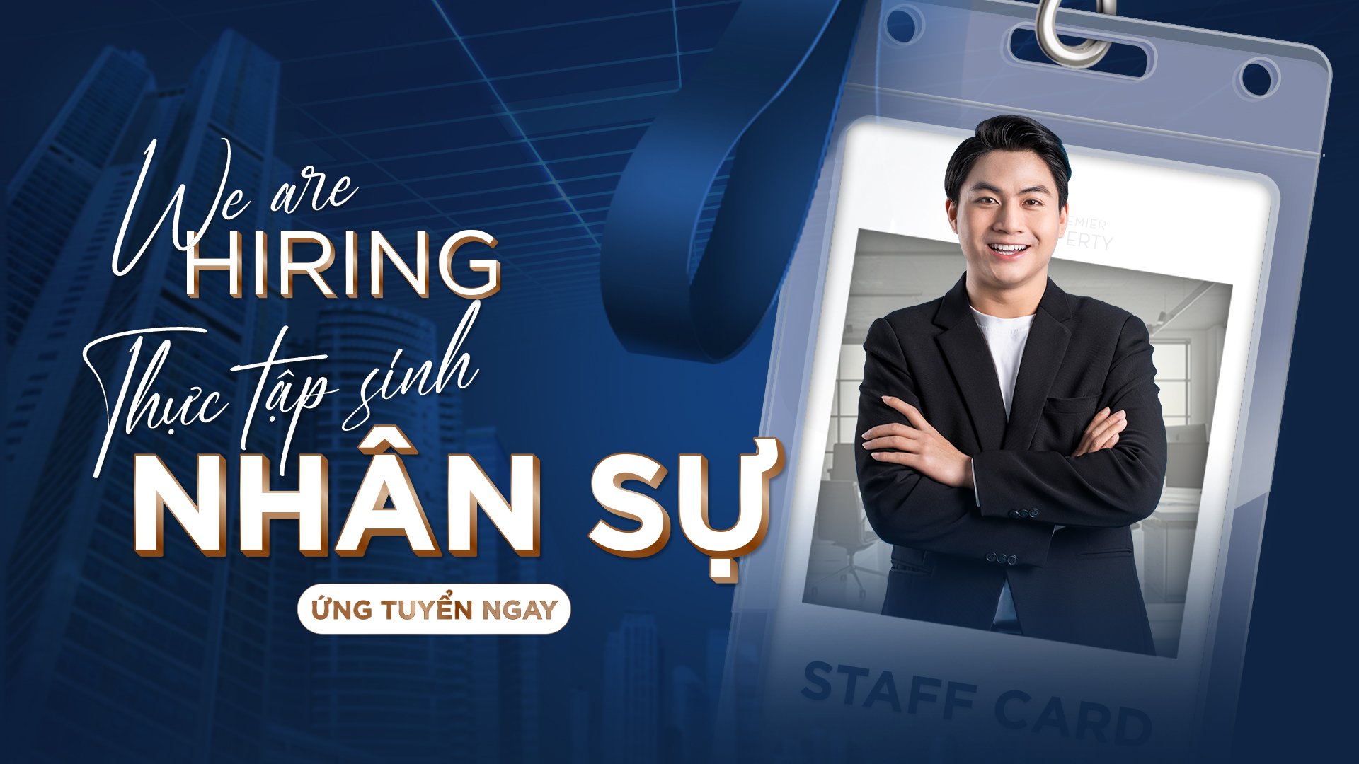 TUYỂN DỤNG THỰC TẬP SINH NHÂN SỰ TIỀM NĂNG - XÂY DỰNG TƯƠNG LAI CÙNG PREMIER PROPERTY