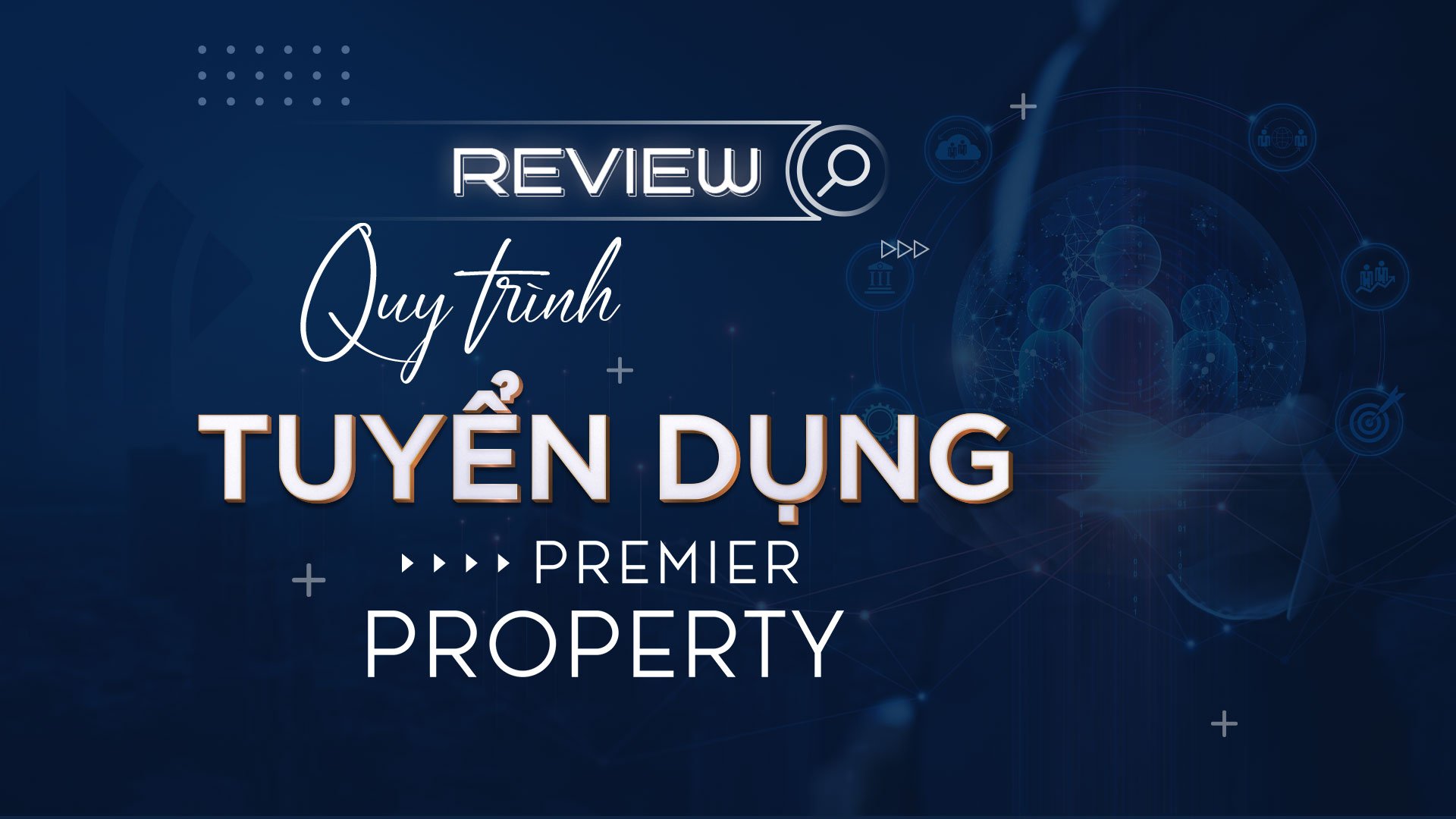 Review quy trình tuyển dụng Premier Property
