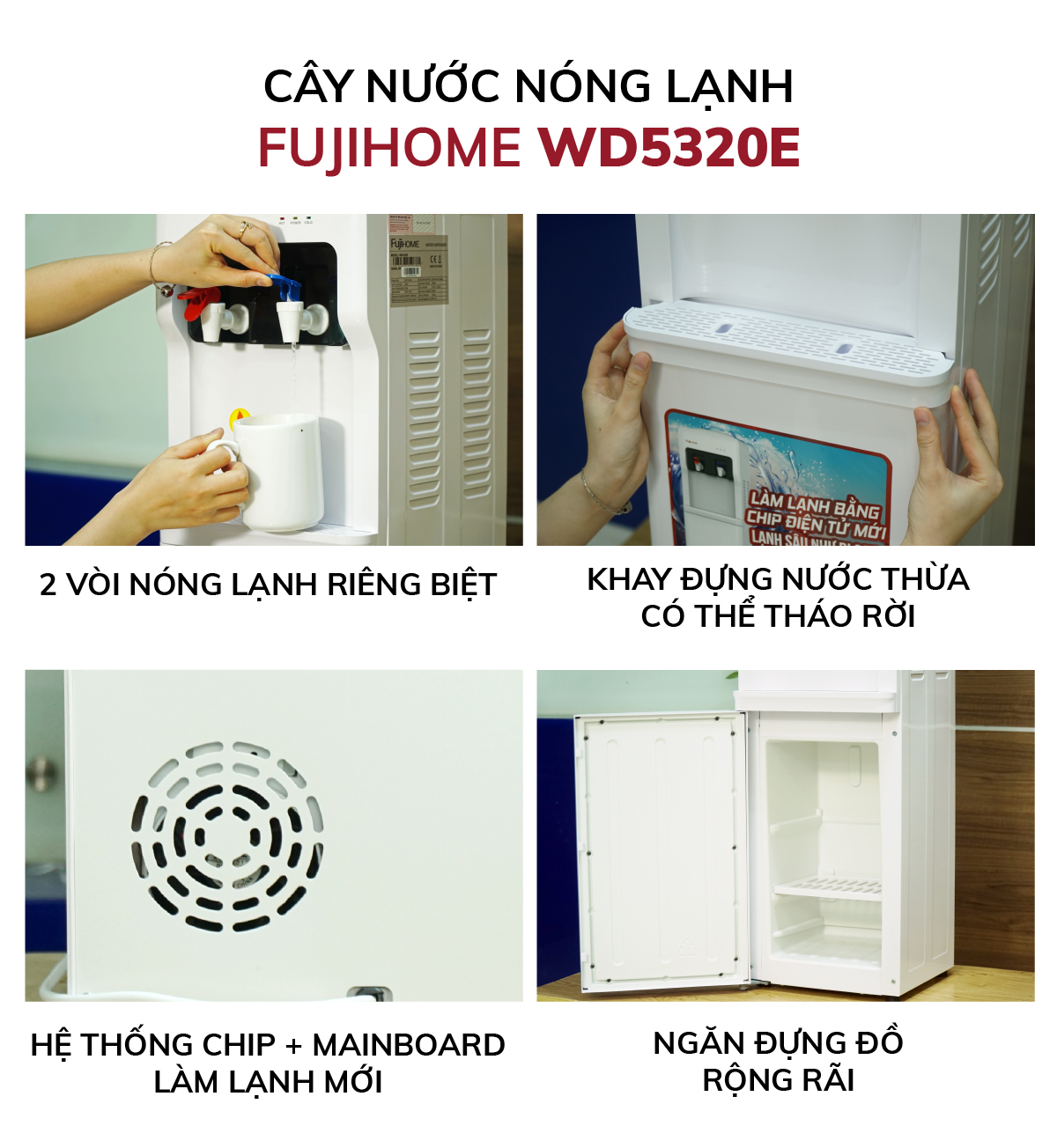 Cây nước nóng lạnh Fujihome WD5320E