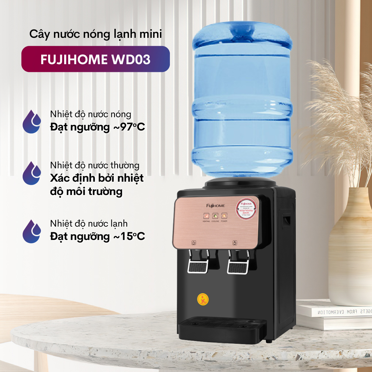 Cây nước nóng lạnh để bàn mini FUJIHOME WD03E