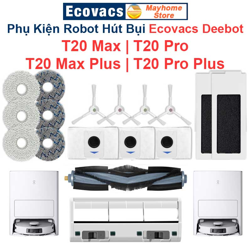 Phụ Kiện Robot Hút Bụi Ecovacs Deebot T20 Max & Plus, T20 Pro & Plus. Chổi Lăn, Chổi Cạnh, Bộ Lọc, Giẻ Lau, Túi Bụi ///