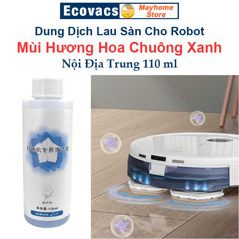 Dung Dịch Lau Sàn, Nước Lau Sàn Cao Cấp 110 ml Cho Robot Ecovacs X1 T10 N9+ T9 T8 T5 Mùi Hương Wild Bluebell Tự Nhiên