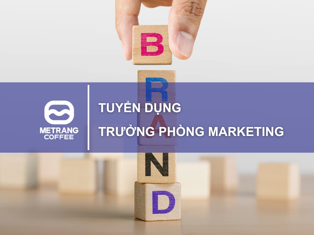TUYỂN DỤNG TRƯỞNG PHÒNG MARKETING - MÊ TRANG