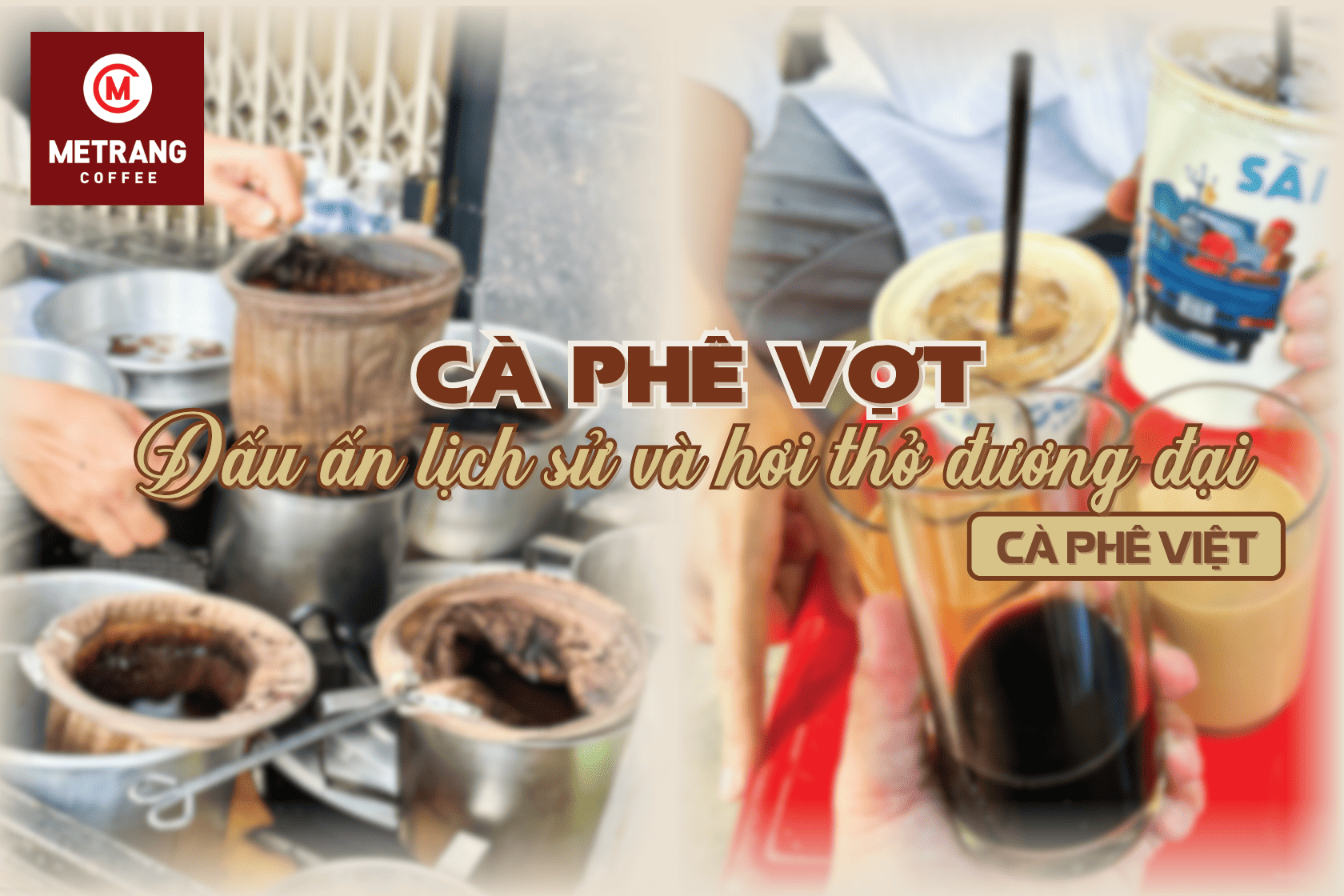 CÀ PHÊ VỢT - NÉT VĂN HÓA CỦA NGƯỜI SÀI GÒN XƯA