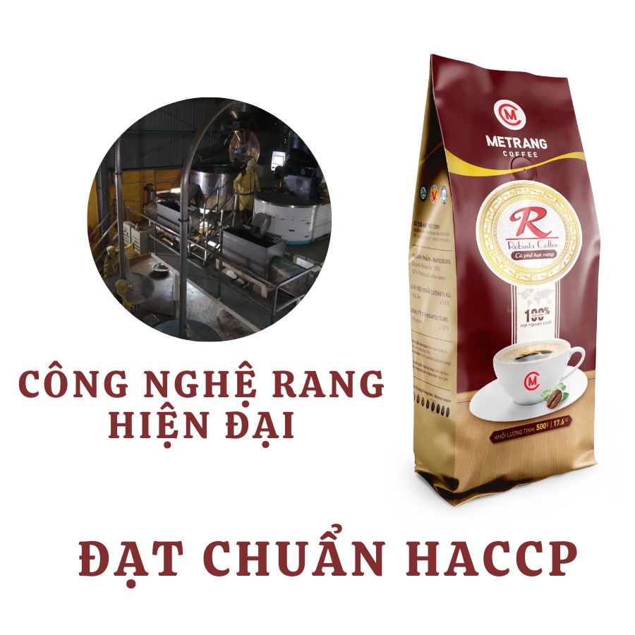 Cà phê rang mộc Robusta (R) cafe hạt - Mê Trang, túi 500g hạt rang