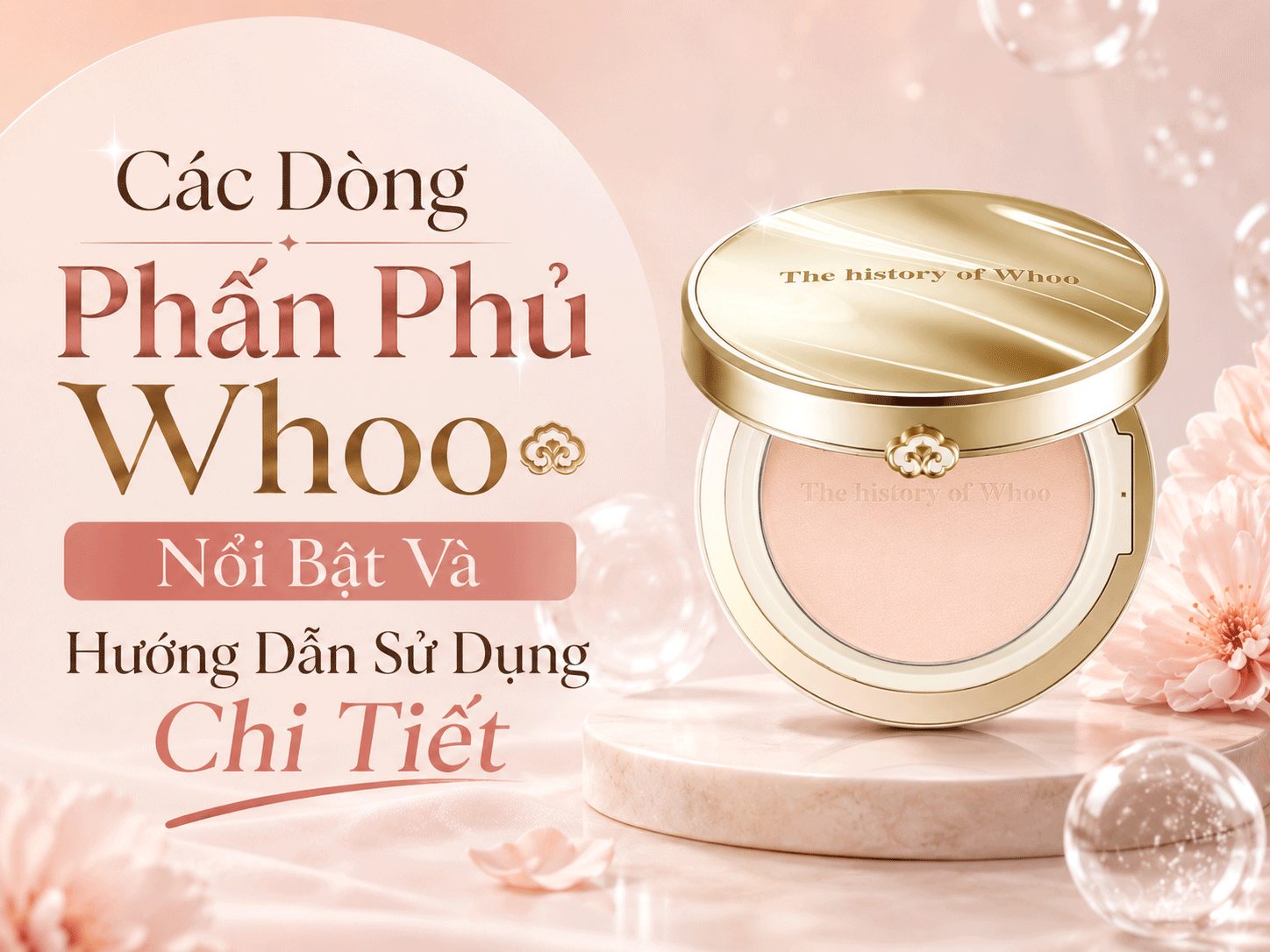 Các Dòng Phấn Phủ Whoo Nổi Bật Và Hướng Dẫn Sử Dụng Chi Tiết