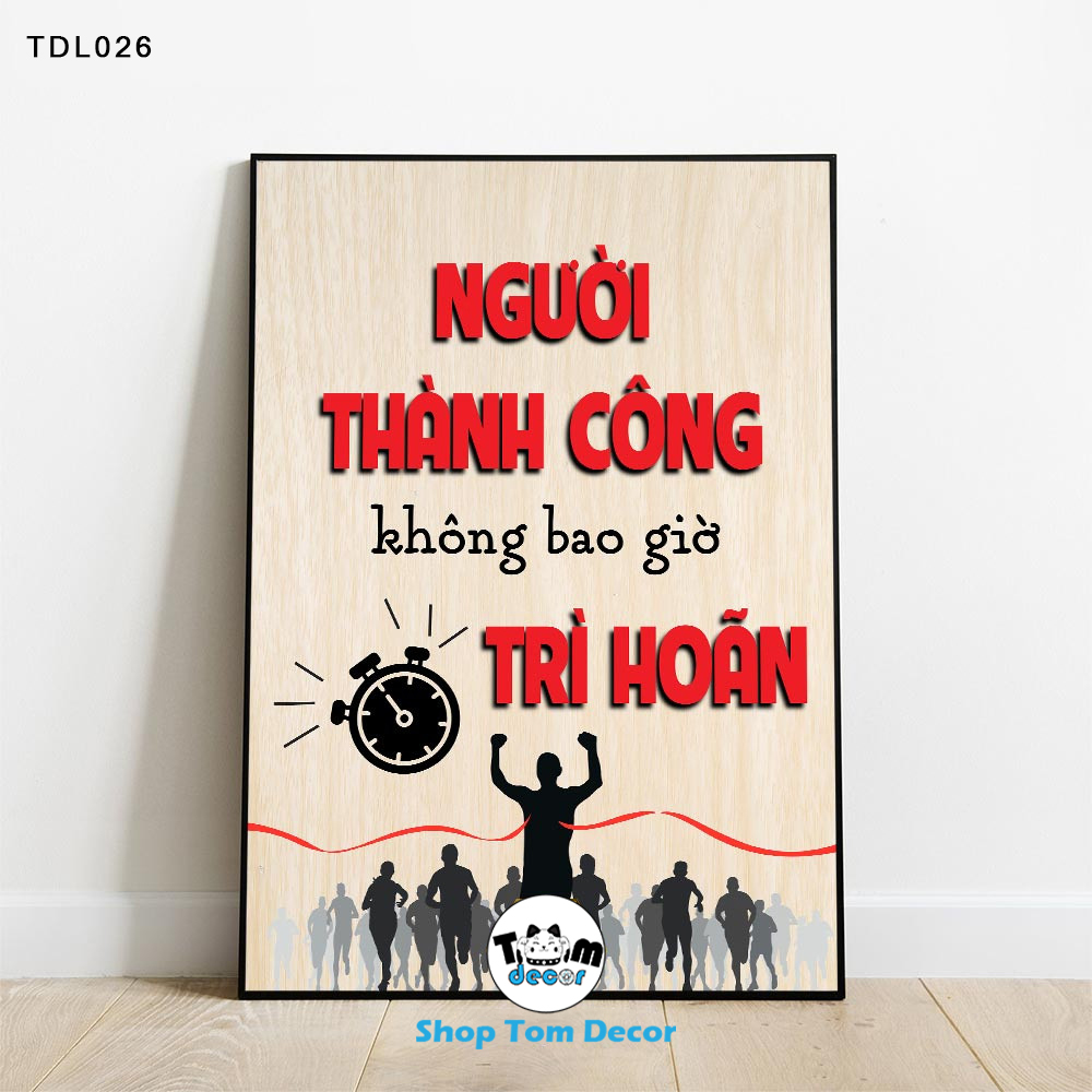 Tranh Động Lực 30x40,40x60,60x90cm Tranh Canvas Có Khung Composite Treo Tường Tranh Slogan Động Lực - TDL026