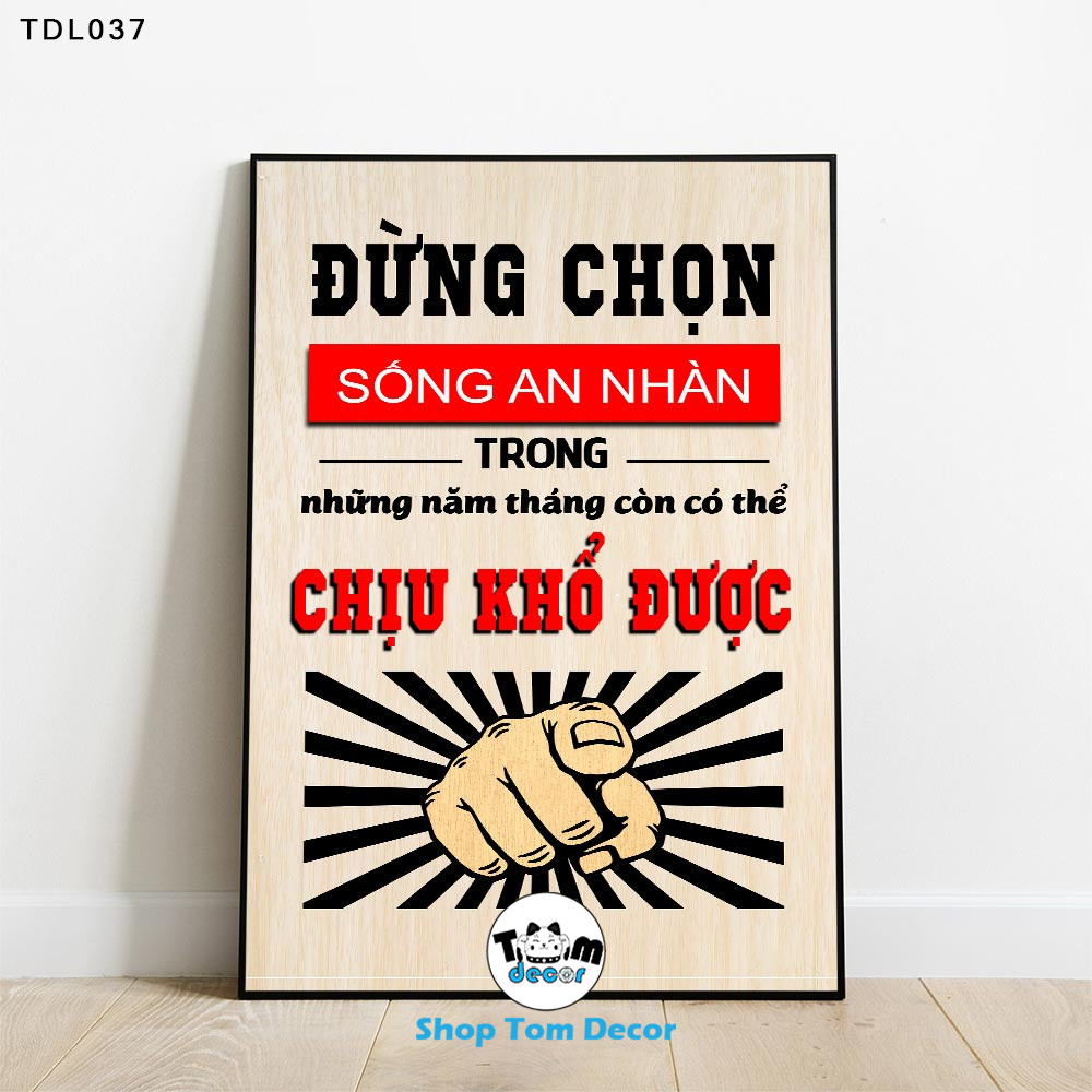 Tranh Động Lực 30x40,40x60,60x90cm Tranh Canvas Có Khung Composite Treo Tường Tranh Slogan Động Lực - TDL037