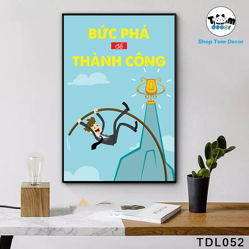 Tranh Động Lực 30x40,40x60,60x90cm Tranh Canvas Có Khung Composite Treo Tường Tranh Slogan Động Lực - TDL052