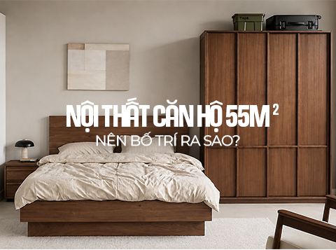 Căn Hộ 55m² Phù Hợp Với Nhu Cầu Sử Dụng Nào?