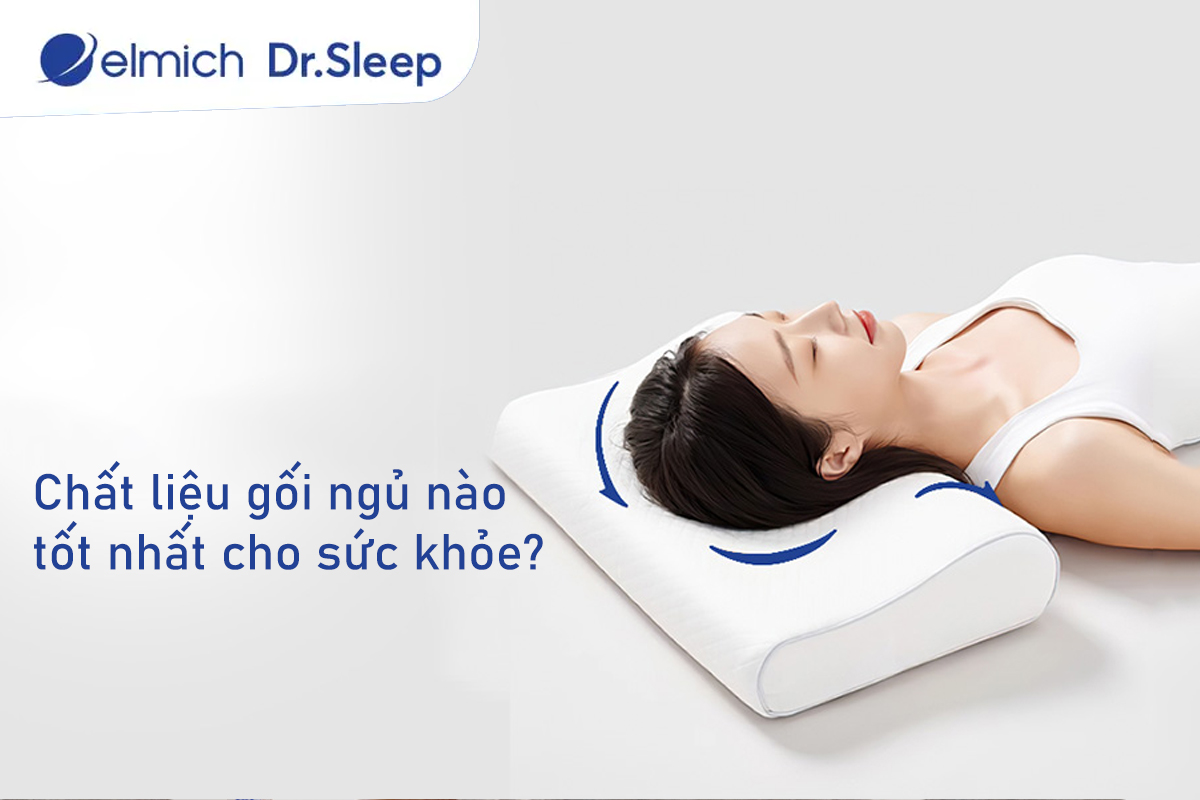 Chất liệu gối ngủ nào tốt nhất cho sức khỏe?