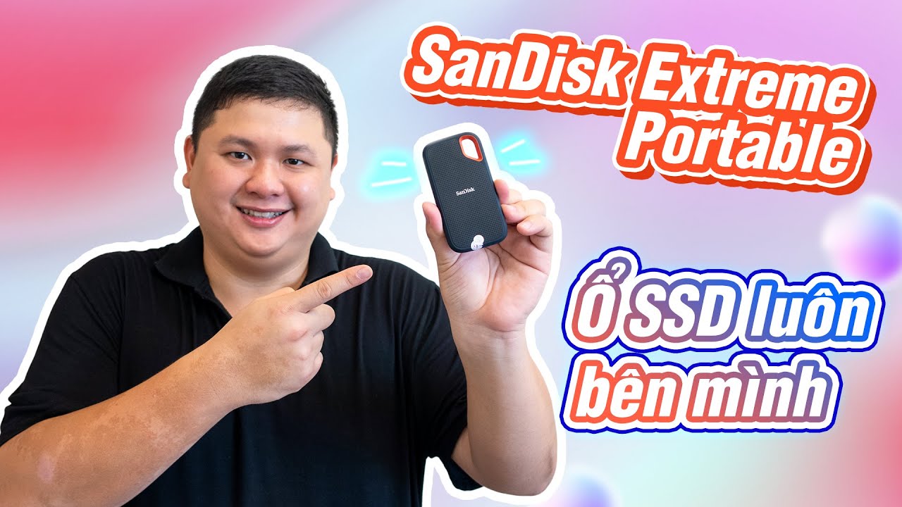 Đây là con SSD mình luôn mang theo trong balo: SanDisk Extreme Portable