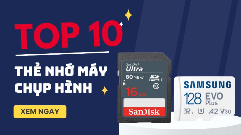 TOP 10 thẻ nhớ máy chụp hình microSD, SD, SDHC, SDXC chính hãng giá rẻ nhất