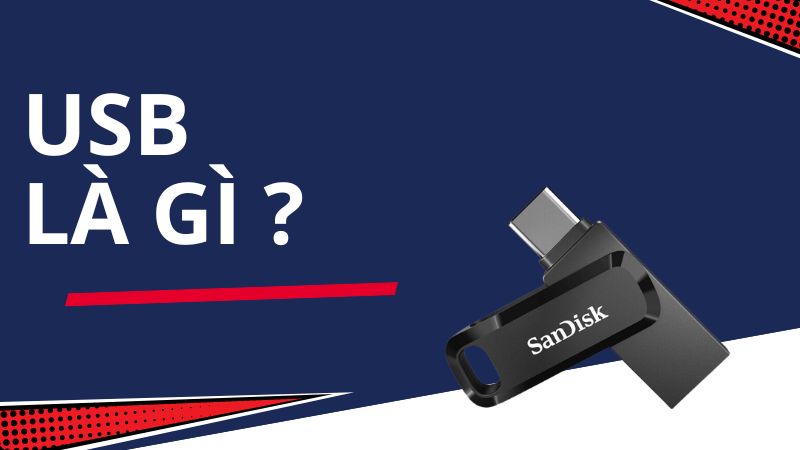 USB là gì? Cấu tạo, chức năng, phân loại các loại cổng USB phổ biến