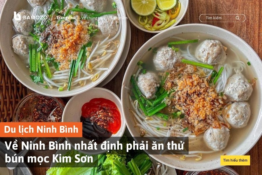 Về Ninh Bình nhất định phải ăn thử bún mọc Kim Sơn