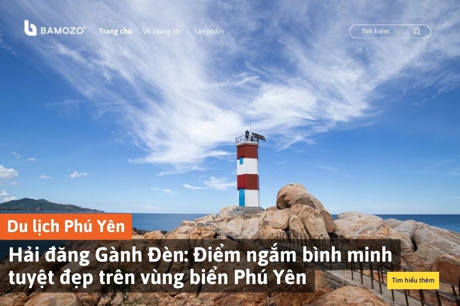 Hải đăng Gành Đèn: Điểm ngắm bình minh tuyệt đẹp trên vùng biển Phú Yên