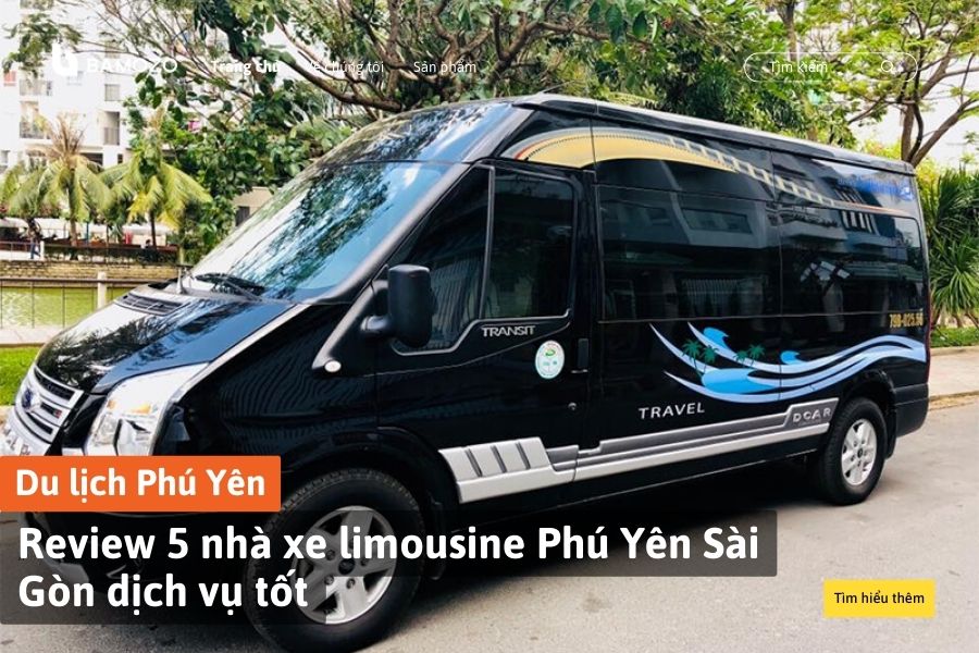 Review 5 nhà xe limousine Phú Yên Sài Gòn dịch vụ tốt