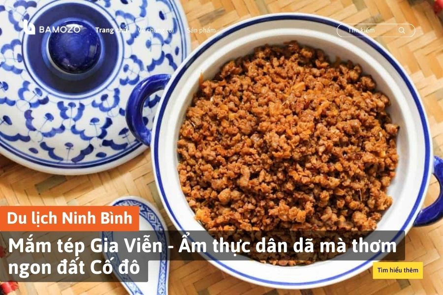 Mắm tép Gia Viễn - Ẩm thực dân dã mà thơm ngon đất Cố đô