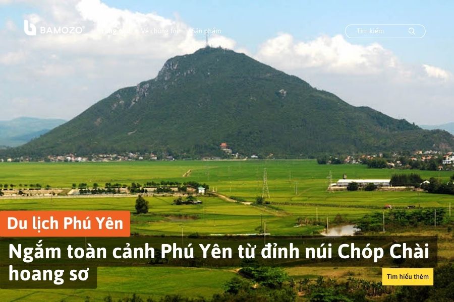 Ngắm toàn cảnh Phú Yên từ đỉnh núi Chóp Chài hoang sơ