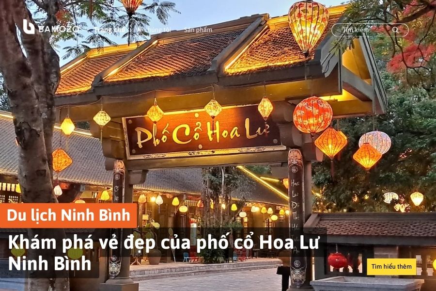 Review phố cổ Hoa Lư Ninh Bình chi tiết nhất