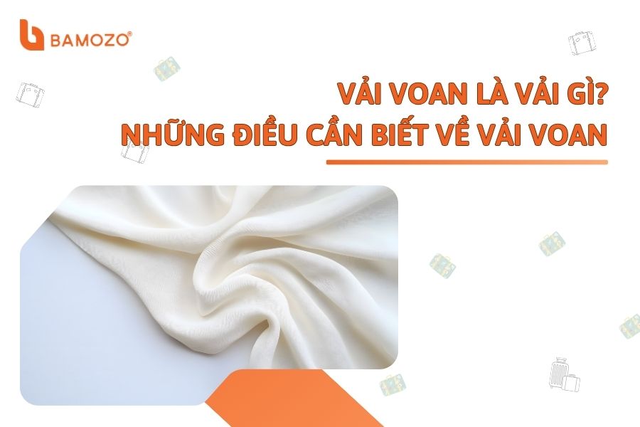 Vải voan (chiffon) là vải gì? Cách nhận biết và những điều cần biết về vải Voan